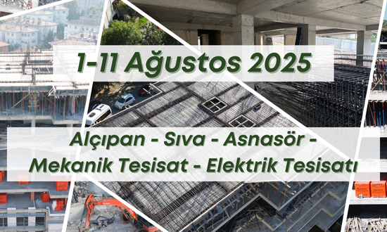17. Blok 10.08.2025 şantiye günlük resimleri