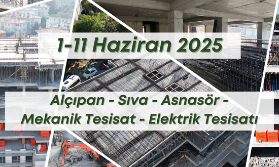 17. Blok 10.06.2025 şantiye günlük resimleri