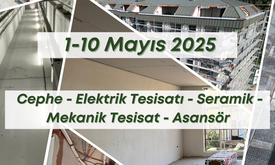 13. Blok 10.05.2025 şantiye günlük resimleri