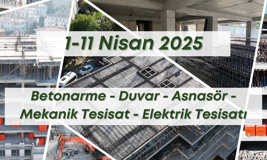 17. Blok 10.04.2025 şantiye günlük resimleri